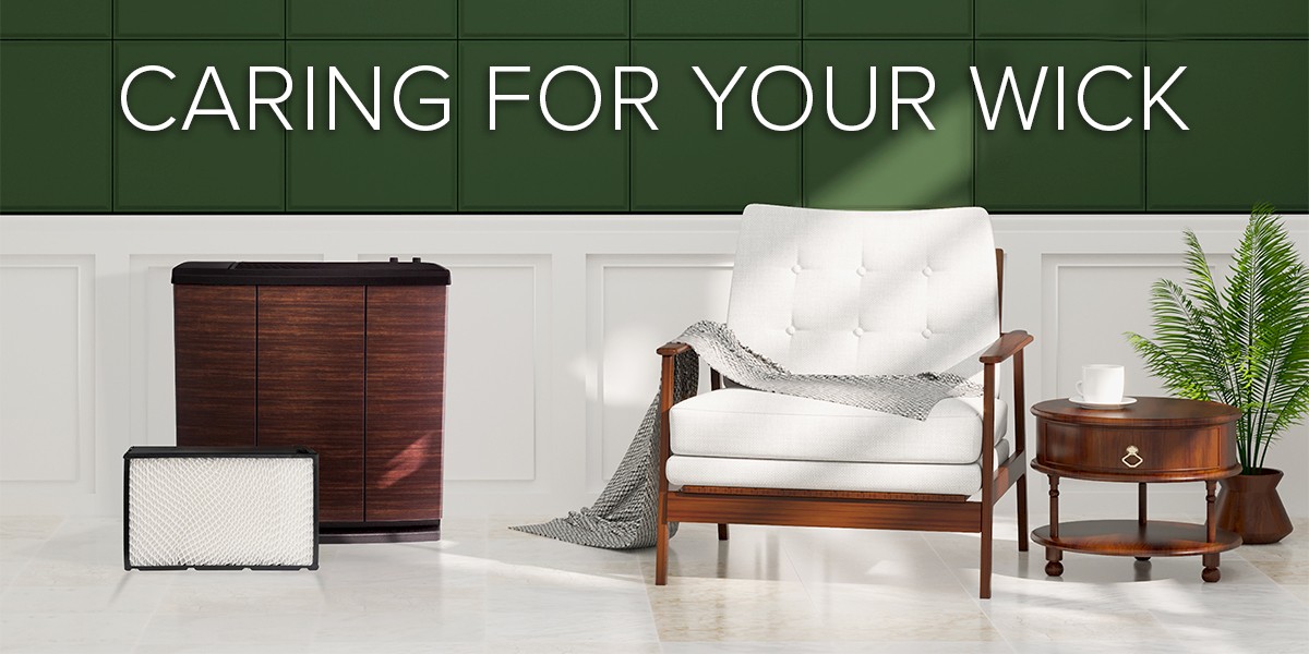 Caring for Your Humidifier Wick - AIRCARE Ultrasonic, Evaporative ...